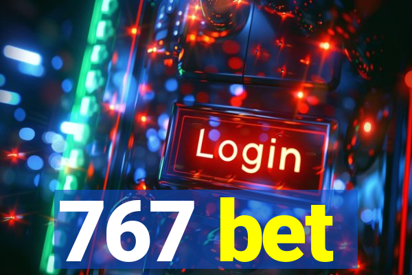 767 bet